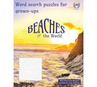 Beaches of the World by Country: Word Search Puzzles for Grown-ups (Natural World word search puzzle books for adults)