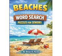 BEACHES WORD SEARCH PUZZLES FOR SENIORS: LARGE PRINT 100 THEMED PUZZLES EACH WITH 20 PUZZLE WORDS GREAT FUN FOR SENIOR LOVE BRAIN GAMES