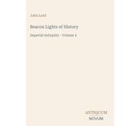Beacon Lights of History: Imperial Antiquity - Volume 4