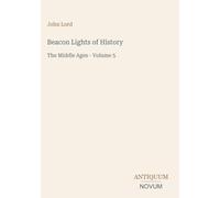 Beacon Lights of History: The Middle Ages - Volume 5