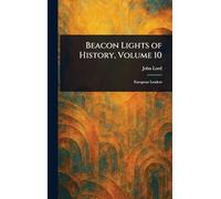 Beacon Lights of History, Volume 10