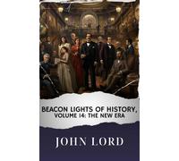 Beacon Lights of History, Volume 14