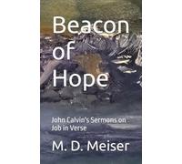 Beacon of Hope: John Calvin's Sermons on Job in Verse (John Calvin's Sermons in Verse)
