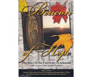 Beacon of Hope: The Story of the University of Arkansas
