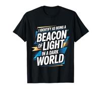 Beacon of Light in a World Full of Darkness ||- Camiseta