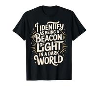Beacon of Light in a World Full of Darkness - Camiseta