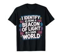 Beacon of Light in a World Full of Darkness |- Camiseta