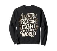 Beacon of Light in a World Full of Darkness - Sudadera