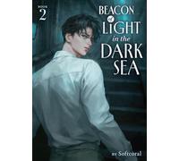 Beacon of Light in the Dark Sea (Novel) Vol. 2