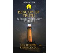 Beacon Of Truth: Light House Reflections