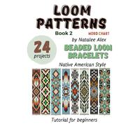Beaded Loom Bracelet Patterns: 24 Easy Designs with Step-by-Step Instructions: Beading Patterns for Beginners Native American style Indian Ornament: 1 (Loom beading patterns)