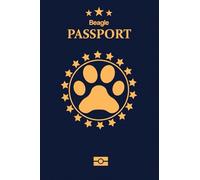 Beagle: Pet Passport for Daily Routine Checklist & Training, Grooming Vaccination Medical Vet Care Record Keeping Log Book for Dog Owner and Lovers Dog and Puppy Care
