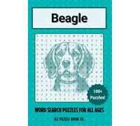 Beagle Word Search Puzzle Book: 100 Scent Hound Word Puzzles Celebrating Everything Beagle - Perfect Gift for Beagle Lovers, Hound Dog Fans, and Puzzle Enthusiasts (Dog Breed Word Search Puzzle Books)