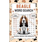 Beagle Word Search Puzzle Book for Adults: 1200+ Words, Large Print Puzzle Activities For Seniors, Perfect Gift For Dog Lovers (Solutions Included) (Dog Word Seach Book)