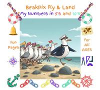 BeakPix Fly and Land: My Numbers (Beaky's Let's Color and Learn Together!)