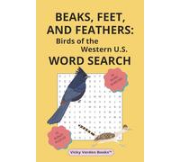 Beaks, Feet and Feathers Birds of the Western U.S. Word Search: Birds of the Western U.S. Word Search