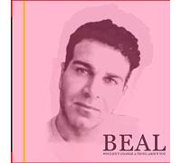 Beal - Wouldn't Change A Thing About You