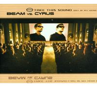 Beam Vs.Cyrus - Take This Sound Out of My Head