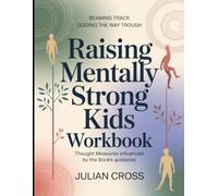 Beaming Track Guiding The Way Through Raising Mentally Strong Kids: Thought Measures Influenced By The Books Guidance
