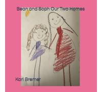 Bean and Soph Our Two Homes: 1 (Bean & Soph)