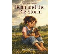 Bean and the Big Storm: Braving the Big Storm (Bean Basket Stories)