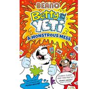 Beano Betty and the Yeti: A Monstrous Mess: Book 2 of the new official Beano children’s illustrated funny graphic novel series - perfect for kids aged 6, 7, 8, 9, and 10!