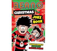 Beano Christmas Joke Book: The funniest official Beano children’s book this festive period - perfect for kids aged 7, 8, 9, 10 and 11 - new for Christmas 2024! (Beano Non-fiction)