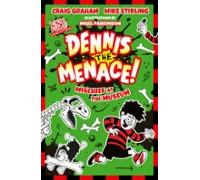 Beano Dennis The Menace: Mischief At The Museum (ebook)