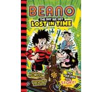 Beano The Day We Got Lost In Time (ebook)
