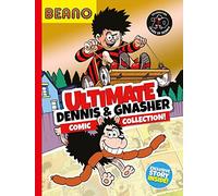 Beano Ultimate Dennis & Gnasher Comic Collection: An entertaining collection for readers ages 7+ (Beano Collection)