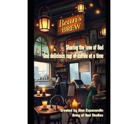 Bean's Brew: Sharing the love of God, one delicious cup of coffee at a time.