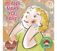 Beans Make You Fast!: A Funny Story About Magical Foods for Picky Eaters!