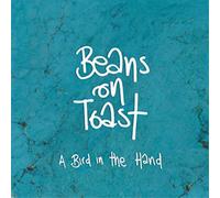 Beans On Toast - A Bird In The Hand