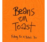 Beans on Toast – Fishing for a Thank You – CD