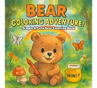 Bear Adventure!: Simple & Cute Bear Coloring Book.