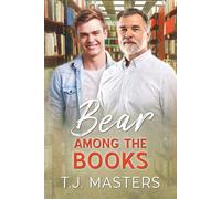 Bear Among the Books: An M/M, Age Gap, Chosen Family Romance