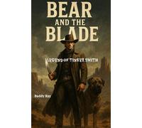 Bear And The Blade: Legend of Tinker Smith