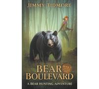 Bear Boulevard: A Bear Hunting Adventure (The Hunt Club Kids Series)