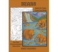 Bear Coloring Book For Adults and Teens: 99 Beautiful Black Bear, Grizzly, Kodiak, and Polar Bear Images (Nature and Wildlife Coloring Books)