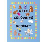 Bear Colouring Booklet: A Beary Fun Adventure in Colour!