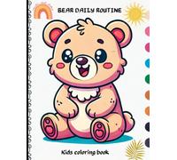 Bear Daily Routine: A Fun and Adorable Coloring Book for Kids Ages 3-8
