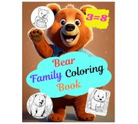 Bear family coloring book charming woodland bears to color & enjoy: Relaxing scenes of adorable bear families