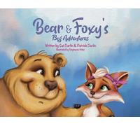 Bear & Foxy's Big Adventures