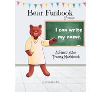 Bear Funbook Presents I Can Write My Name Adrian’s Personalized Letter Tracing Workbook (Personalized Letter Tracing Workbooks)