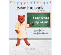Bear Funbook Presents I Can Write My Name Ann’s Personalized Letter Tracing Workbook (Personalized Letter Tracing Workbooks)
