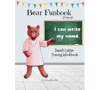 Bear Funbook Presents I Can Write My Name Daniel’s Personalized Letter Tracing Workbook (Personalized Letter Tracing Workbooks)