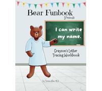 Bear Funbook Presents I Can Write My Name Grayson’s Personalized Letter Tracing Workbook (Personalized Letter Tracing Workbooks)