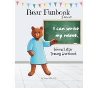 Bear Funbook Presents I Can Write My Name Helena’s Personalized Letter Tracing Workbook (Personalized Letter Tracing Workbooks)
