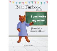 Bear Funbook Presents I Can Write My Name Liliana’s Personalized Letter Tracing Workbook (Personalized Letter Tracing Workbooks)