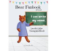 Bear Funbook Presents I Can Write My Name Lincoln’s Personalized Letter Tracing Workbook (Personalized Letter Tracing Workbooks)